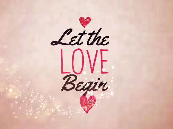 Let the Love Begin